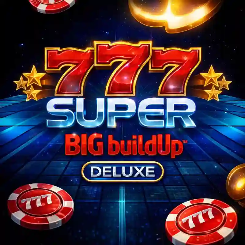 777 Super Big Buildup Deluxe Casino Game ph22 login app apk