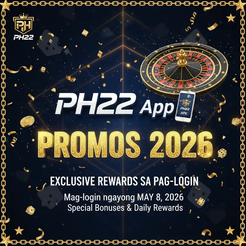 PH22 App APK Promos 2026 - Exclusive Rewards